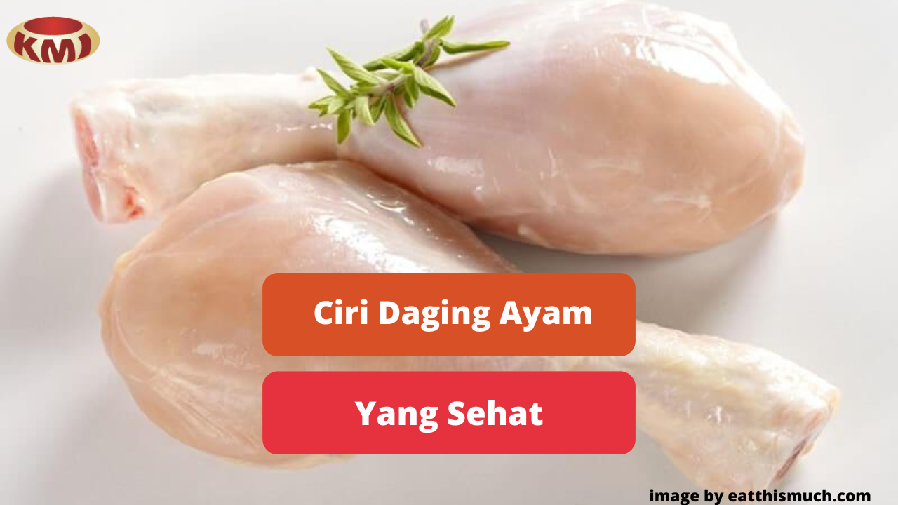 Pilih Daging Ayam Sehat Dengan Ciri Berikut